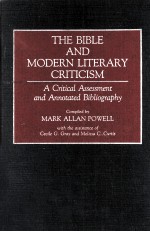 THE BIBLE AND MODERN LITERARY CRITICISM A CRITICAL ASSESSMENT AND ANNOTATED BIBLIOGRAPHY