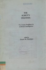 THE ROBOT'S DILEMMA:The Frame Problem in Artificial Intelligence