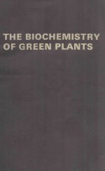 THE BIOCHEMISTRY OF GREEN PLANTS