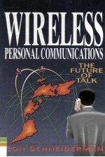 WIRELESS PERSONAL COMMUNICATIONS THE FUTURE OF TALK