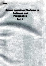 Seventh International Conference on Antennas and Propagation 15-18 April 1991 Part 1