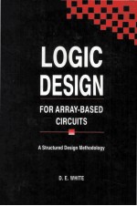 LOGIC DESIGN FOR ARRAY-BASED CIRCUITS A STRUCTURED DESIGN METHODOLOGY