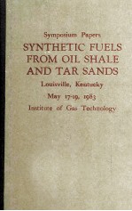 SYNTHETIC FUELS FROM OIL SHALE AND TAR SANDS Presented May 17-19