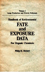 HANDBOOK OF ENVIRONMENTAL FATE AND EXPOSURE DATA FOR ORGANIC CHEMICALS VOLUME I LARGE PRODUCTION AND