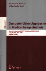 Computer Vision Approaches to Medical Image Analysis Second International ECCV Workshop CVAMIA 2006