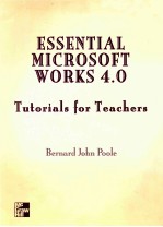 ESSENTIAL MICROSOFT WORKS 4.0 TUTORIALS FOR TEACHERS