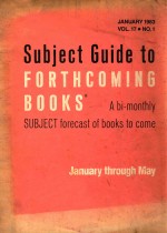 SUBJECT GUIDE TO FORTHCOMING BOOKS R A BI-MONTHLY SUBJECT FORECAST OF BOOKS TO COME JANUARY 1983 VOL