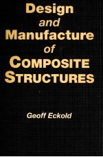 DESIGN AND MANUFACTURE OF COMPOSITE STRUCTURES
