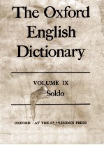 The Oxford English Dictionary Volume IX S-Soldo