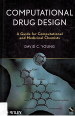 COMPUTATIONAL DRUG DESIGN A Guide for Computational and Medicinal Chemists