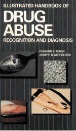 ILLUSTRATED HANDBOOK OF DRUG ABUSE RECOGNITION AND DIAGNOSIS