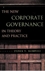THE NEW CORPORATE GOVERNANCE IN THEORY AND PRACTICE