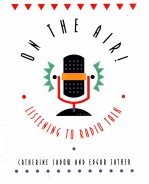 ON THE AIR! LISTENING TO RADIO TALK