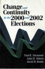CHANGE AND CONTINUITY IN THE 2000 AND 2002 ELECTIONS