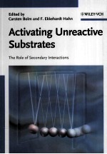 Activating Unreactive Substrates The Role of Secondary Interactions