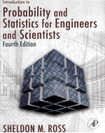 INTRODUCTION TO PROBABILITY AND STATISTICS FOR ENGINEERS AND SCIENTISIS Fourth Edition