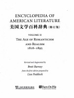 ENCYCLOPEDIA OF AMERICAN LITERATURE VOLUME II THE AGE OF ROMANTICISM AND REALISM 1816-1895