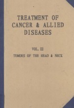 Treatment of Cancer and Allied Diseases Second Edition Volume III Tumors of The Head and Neck