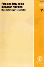 FAO FOOD AND NUTRITION PAPER 91: FATS AND FATTY ACIDS IN HUMAN NUTRITION REPORT OF AN EXPERT CONSULT