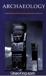 ARCHAEOLOGY A BRIEF INTRODUCTION SECOND EDITION