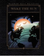 MCGRAW-HILL READING WAKE THE SUN