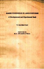 EMBRYOGENESIS IN ANGIOSPERMS A DEVELOPMENTAL AND EXPERIMENTAL STUDY