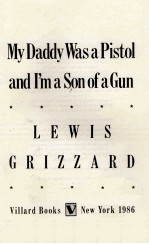 MY DADDY WAS A PISTOL AND I'M A SON OF A GUN