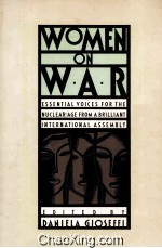 WOMEN ON WAR ESSENTIAL VOICES FOR THE NUCLEAR AGE