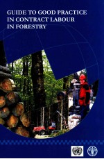 GUIDE TO GOOD PRACTICE IN CONTRACT LABOUR IN FORESTRY