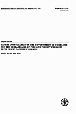 FAO FISHERIES AND AQUACULTURE REPORT NO.943:REPORT OF THE EXPERT CONSULTATION ON THE DEVELOPMENT OF