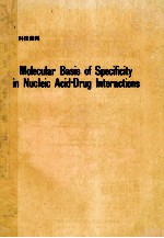 MOLECULAR BASIS OF SPECIFICITY IN NUCLEIC ACID-DRUG INTERACTIONS