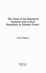 THE TRACK OF THE REPETEND:SYNTACTIC AND LEXICAL REPETITION IN MODERN POETRY