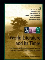WORLD LITERATURE AND ITS TIMES VOLUME 3 BRITISH AND IRISH LITERATURE AND ITS TIMES;CELTIC MIGRATIONS