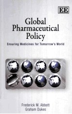 Global Pharmaceutical Policy Ensuring Medicines for Tomorrow's World