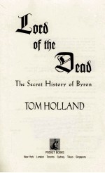 LORD OF THE DEAD THE SECRET HISTORY OF BYRON