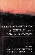 THE EUROPEANIZATION OF CENTRAL AND EASTERN EUROPE