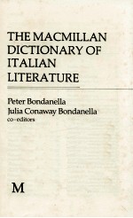 THE MACMILLAN DICTIONARY OF ITALIAN LITERATURE