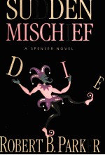 SUDDEN MISCHIEF A SPENSER NOVEL