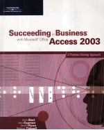Succeeding in Business with Microsoft Office Access 2003:A Problem Solving Approach