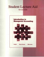 STUDENT LECTURE AID FOR USE WITH INTRODUCTION TO MANAGERIAL ACCOUNTING