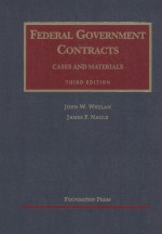 FEDERAL GOVERNMENT CONTRACTS CASES AND MATERIALS THIRD EDITION