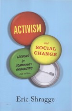 ACTIVISM AND SOCIAL CHANGE LESSONS FOR COMMUNITY ORGANIZING 2ND EDITION