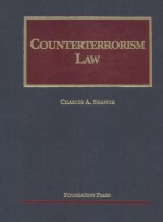 COUNTERTERRORISM LAW CASES AND MATERIALS