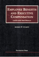 EMPLOYEE BENEFITS AND EXECUTIVE COMPENSATION CASES AND MATERIALS