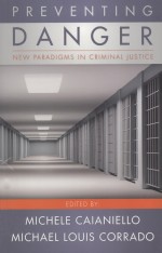 PREVENTING DANGER NEW PARADIGMS IN CRIMINAL JUSTICE