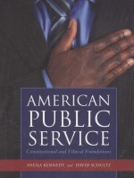 AMERICAN PUBLIC SERVICE CONSTITUTIONAL AND ETHICAL FOUNDATIONS