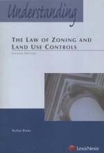 UNDERSTANDING THE LAW OF ZONING AND LAND USE CONTROLS SECOND EDITION
