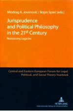 JURISPRUDENCE AND POLITICAL PHILOSOPHY IN THE 21ST CENTURY REASSESSING LEGACIES