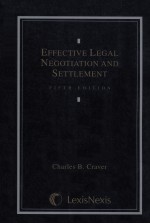 EFFECTIVE LEGAL NEGOTIATION AND SETTLEMENT FIFTH EDITION
