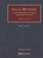 LEGAL METHODS:UNDERSTANDING AND USING CASES AND STATUTES SECOND EDITION